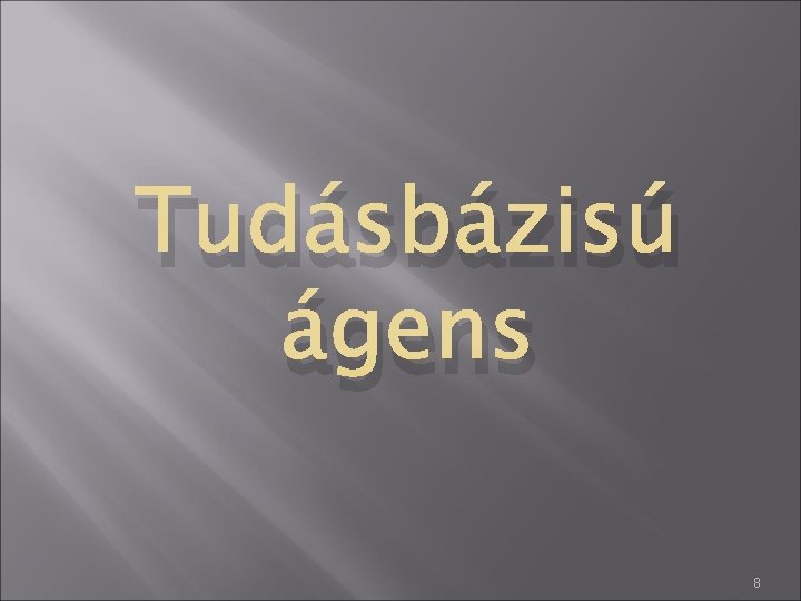 Tudásbázisú ágens 8 