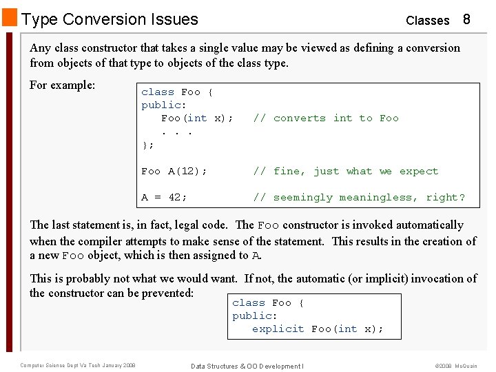 Type Conversion Issues Classes 8 Any class constructor that takes a single value may Type Conversion Issues Classes 8 Any class constructor that takes a single value may