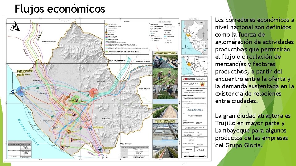 Flujos económicos Los corredores económicos a nivel nacional son definidos como la fuerza de