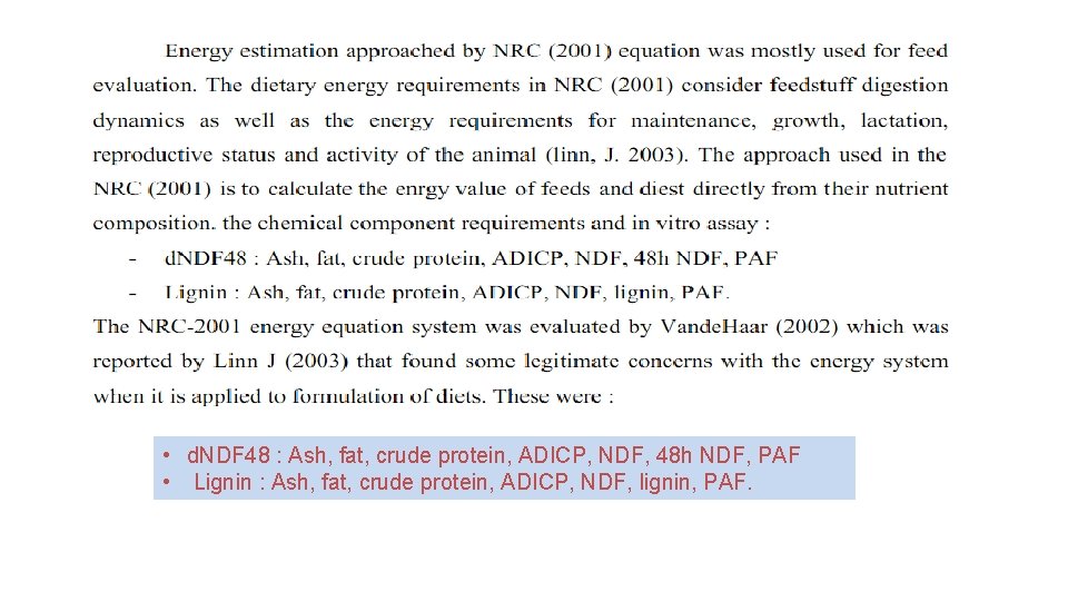  • d. NDF 48 : Ash, fat, crude protein, ADICP, NDF, 48 h