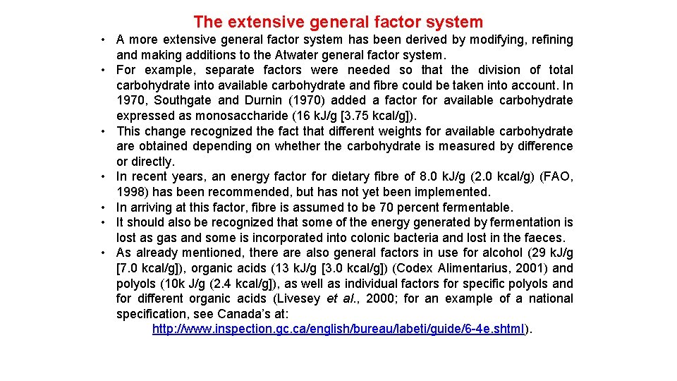 The extensive general factor system • A more extensive general factor system has been