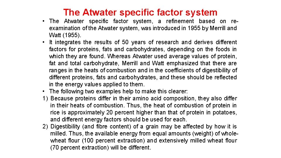 The Atwater specific factor system • The Atwater specific factor system, a refinement based