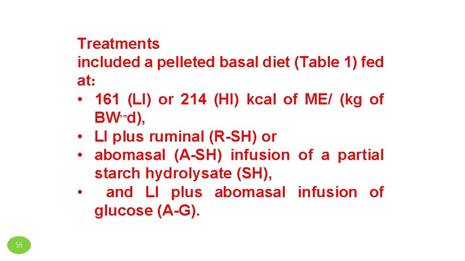 Treatments included a pelleted basal diet (Table 1) fed at: • 161 (LI) or