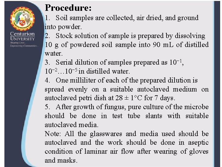 Procedure: 1. Soil samples are collected, air dried, and ground into powder. 2. Stock