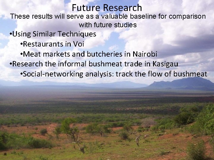 Future Research These results will serve as a valuable baseline for comparison with future
