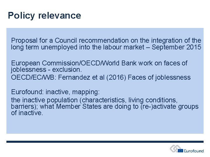 Policy relevance Proposal for a Council recommendation on the integration of the long term