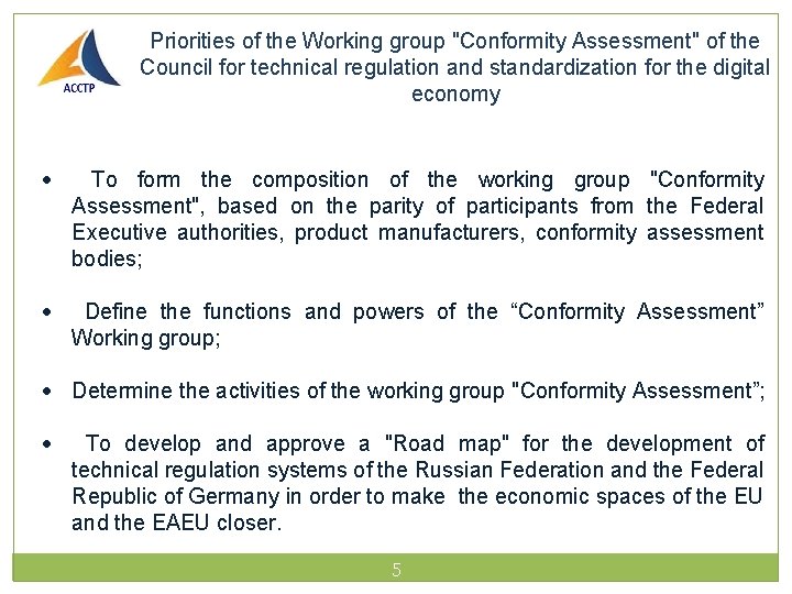 Priorities of the Working group "Conformity Assessment" of the Council for technical regulation and