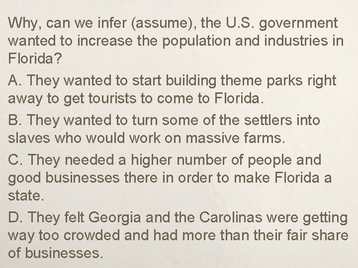 Why, can we infer (assume), the U. S. government wanted to increase the population