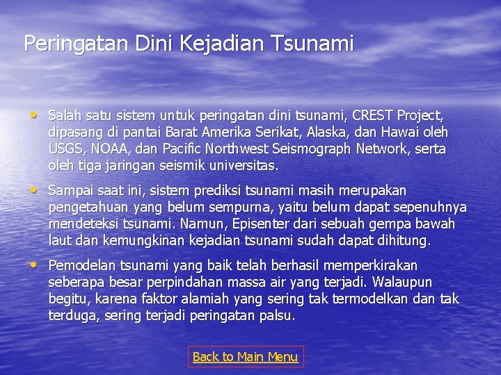 Peringatan Dini Kejadian Tsunami • Salah satu sistem untuk peringatan dini tsunami, CREST Project,