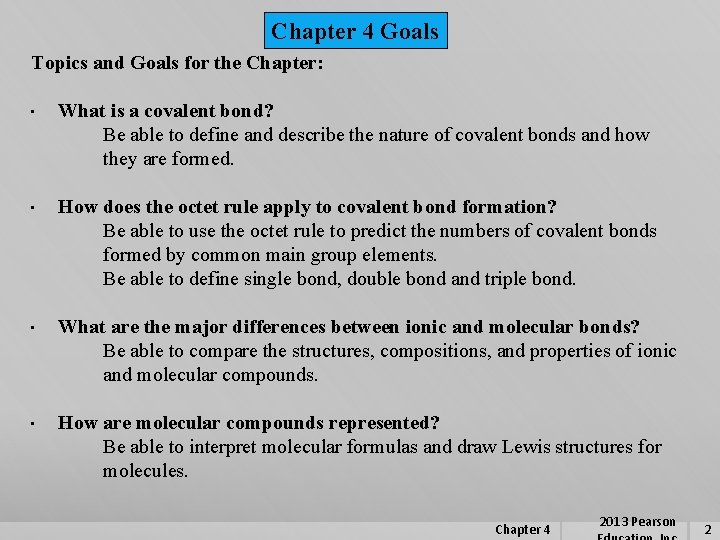 Chapter 4 Goals Topics and Goals for the Chapter: • What is a covalent