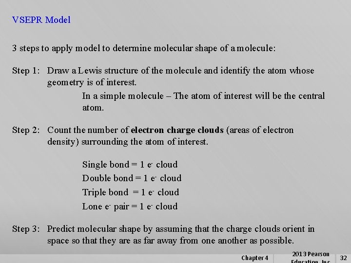 VSEPR Model 3 steps to apply model to determine molecular shape of a molecule: