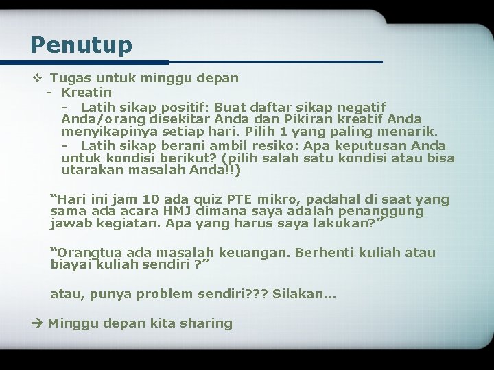 Penutup v Tugas untuk minggu depan - Kreatin - Latih sikap positif: Buat daftar