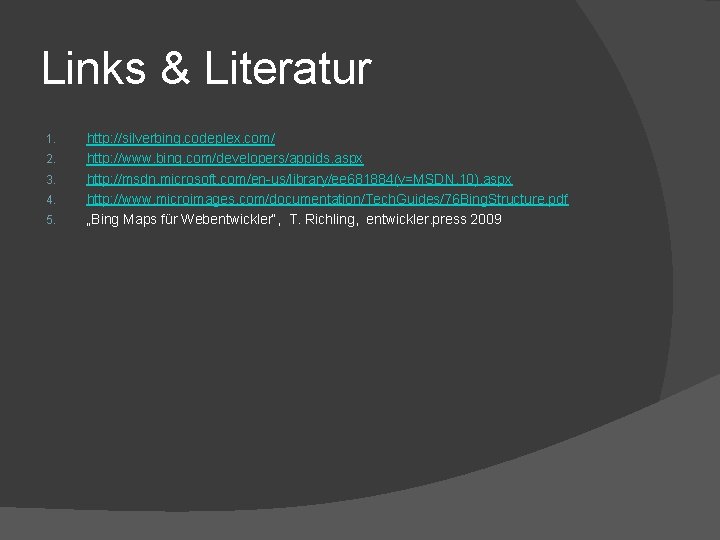 Links & Literatur 1. 2. 3. 4. 5. http: //silverbing. codeplex. com/ http: //www.