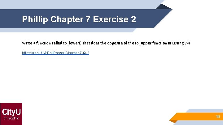 Phillip Chapter 7 Exercise 2 Write a function called to_lower() that does the opposite