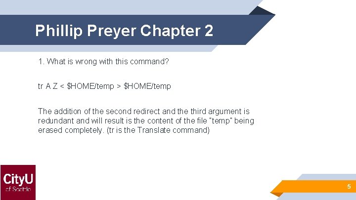 Phillip Preyer Chapter 2 1. What is wrong with this command? tr A Z