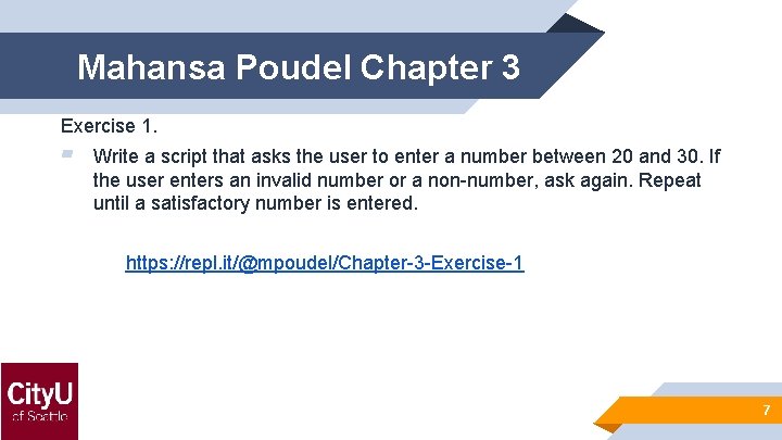 Mahansa Poudel Chapter 3 Exercise 1. ▰ Write a script that asks the user
