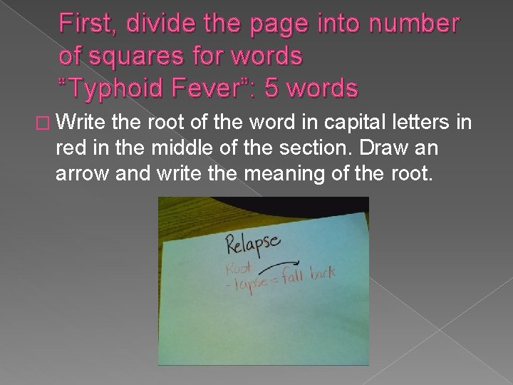 First, divide the page into number of squares for words “Typhoid Fever”: 5 words