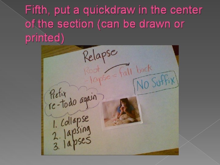 Fifth, put a quickdraw in the center of the section (can be drawn or