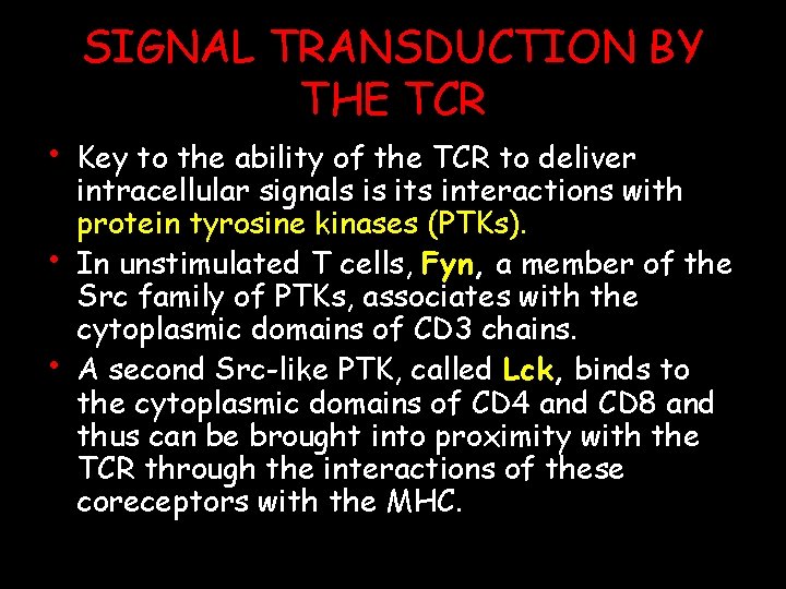  • • • SIGNAL TRANSDUCTION BY THE TCR Key to the ability of