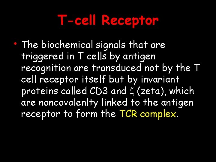 T-cell Receptor • The biochemical signals that are triggered in T cells by antigen