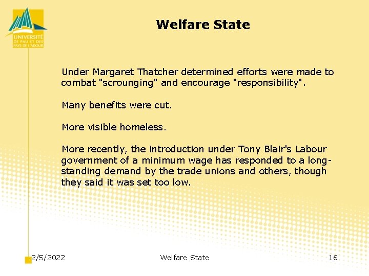 Welfare State Under Margaret Thatcher determined efforts were made to combat "scrounging" and encourage