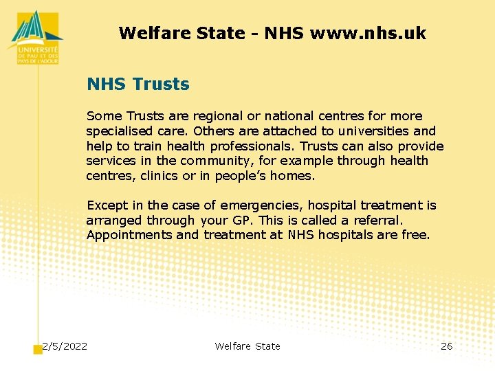 Welfare State - NHS www. nhs. uk NHS Trusts Some Trusts are regional or