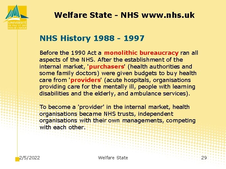 Welfare State - NHS www. nhs. uk NHS History 1988 - 1997 Before the