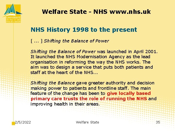 Welfare State - NHS www. nhs. uk NHS History 1998 to the present [.