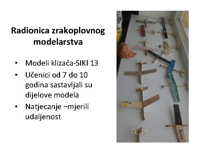 Radionica zrakoplovnog modelarstva • Modeli klizača-SIKI 13 • Učenici od 7 do 10 godina