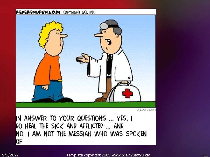 2/5/2022 Template copyright 2005 www. brainybetty. com 11 
