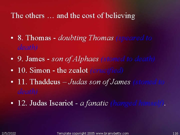 The others … and the cost of believing • 8. Thomas - doubting Thomas