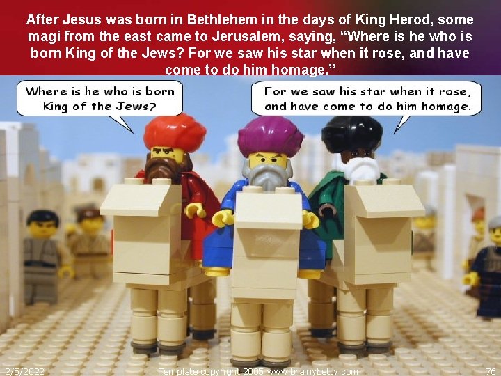 After Jesus was born in Bethlehem in the days of King Herod, some magi