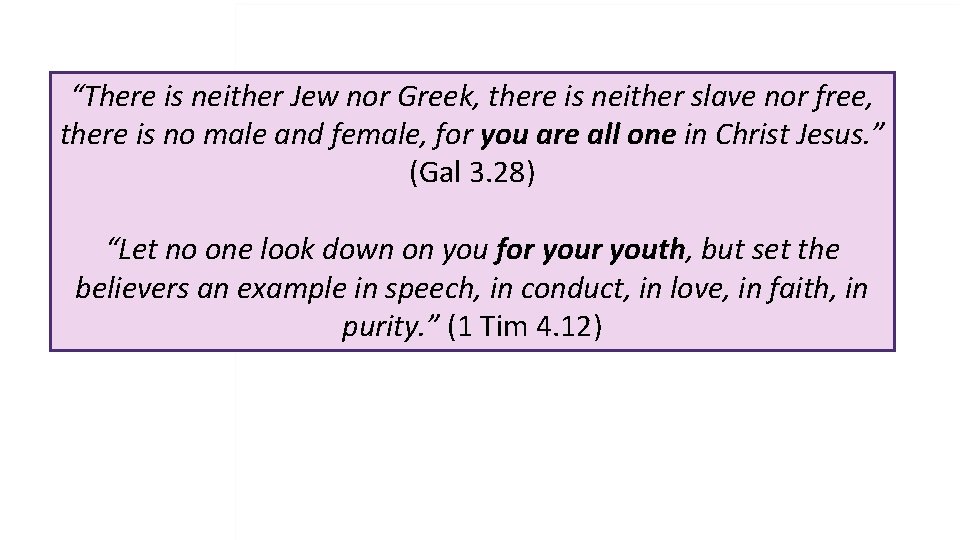 “There is neither Jew nor Greek, there is neither slave nor free, there is