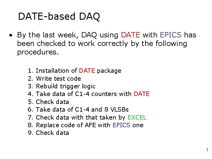 DATE-based DAQ • By the last week, DAQ using DATE with EPICS has been