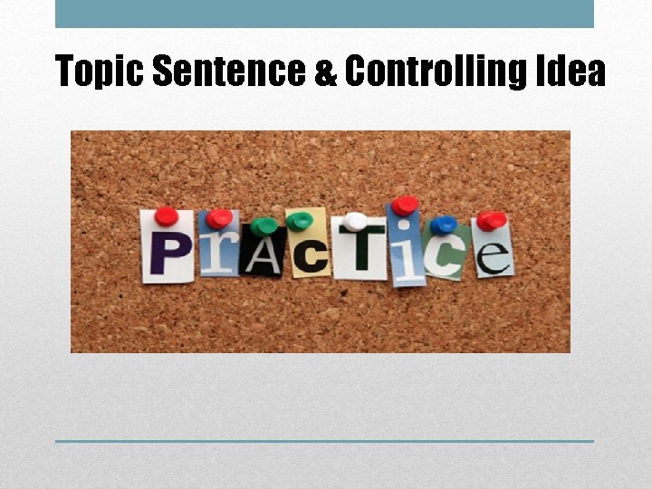 Topic Sentence & Controlling Idea 