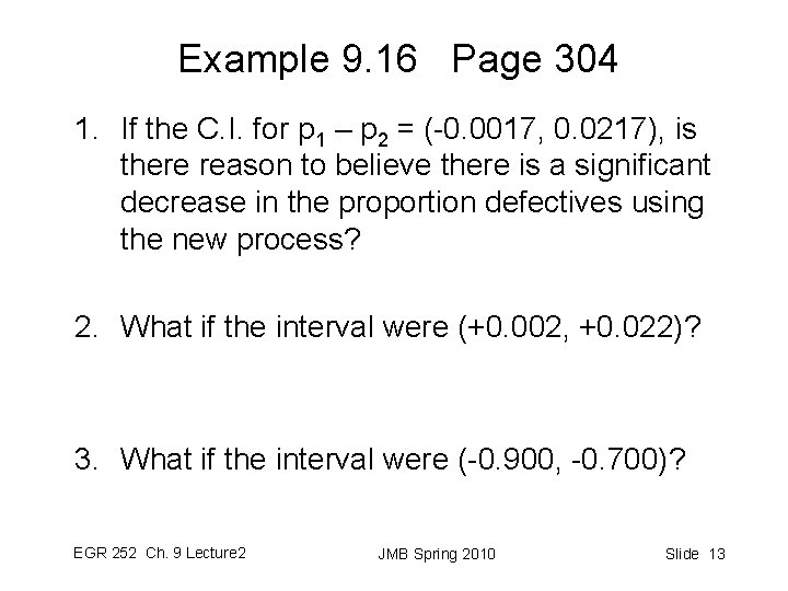 Example 9. 16 Page 304 1. If the C. I. for p 1 –