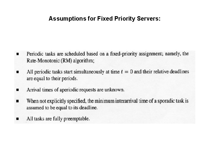 Assumptions for Fixed Priority Servers: 