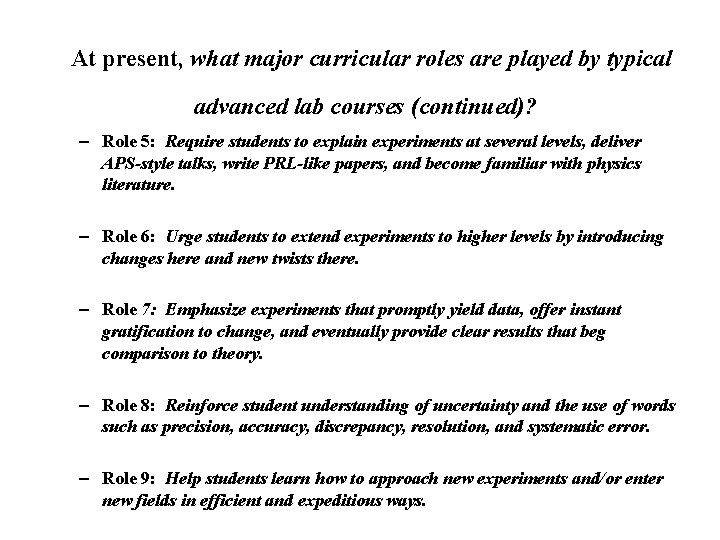 At present, what major curricular roles are played by typical advanced lab courses (continued)?