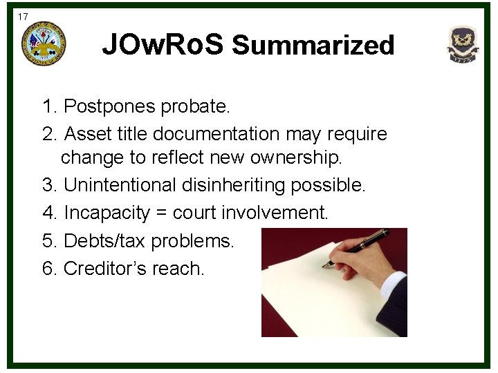 17 JOw. Ro. S Summarized 1. Postpones probate. 2. Asset title documentation may require