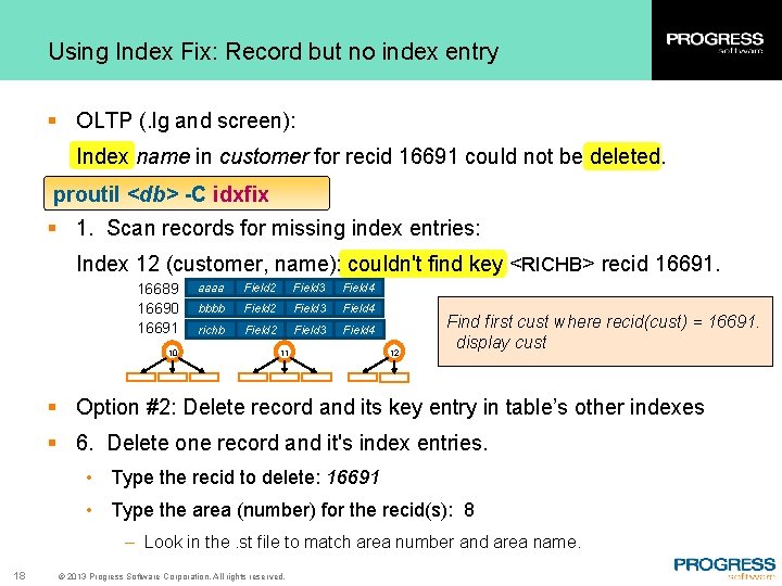 Using Index Fix: Record but no index entry § OLTP (. lg and screen):