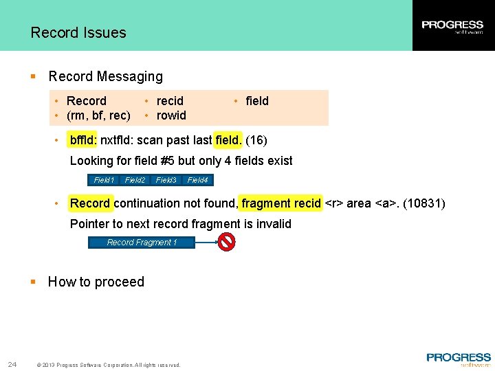 Record Issues § Record Messaging • Record • (rm, bf, rec) • recid •