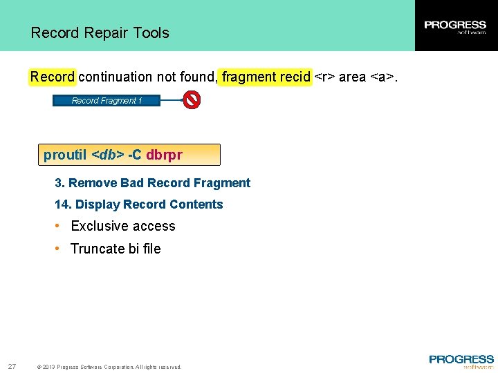 Record Repair Tools Record continuation not found, fragment recid <r> area <a>. Record Fragment