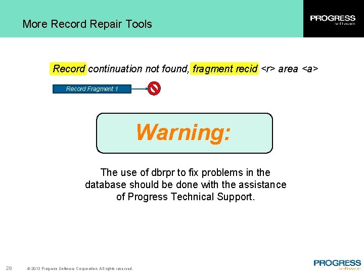 More Record Repair Tools Record continuation not found, fragment recid <r> area <a> Record