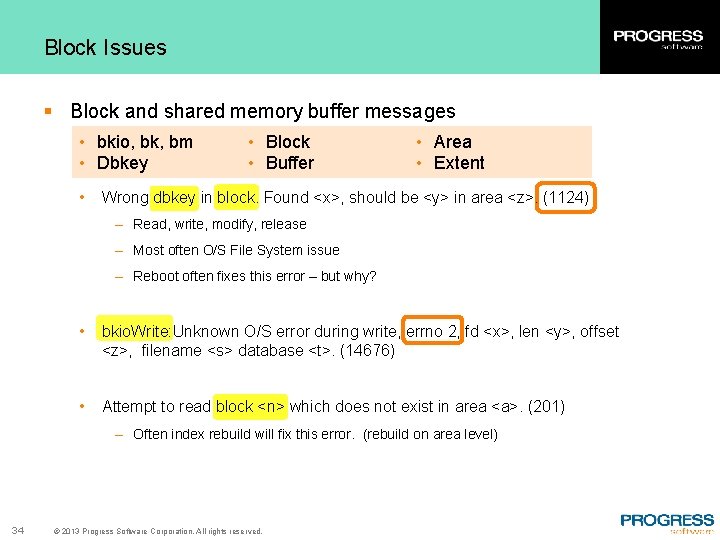 Block Issues § Block and shared memory buffer messages • bkio, bk, bm •