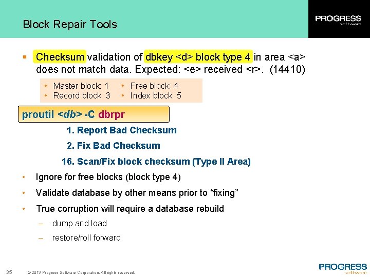 Block Repair Tools § Checksum validation of dbkey <d> block type 4 in area