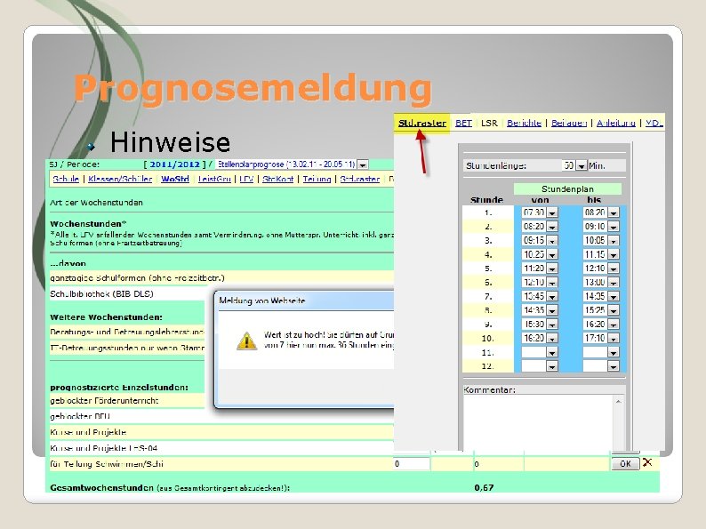 Prognosemeldung Hinweise Stundentafel (VS) Stundenraster 