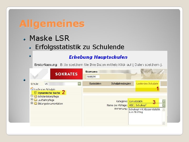 Allgemeines Maske LSR Erfolgsstatistik zu Schulende Zahlen kann Sokrates liefern (wenn gew. ) Dyn.