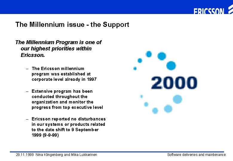 The Millennium issue - the Support The Millennium Program is one of our highest