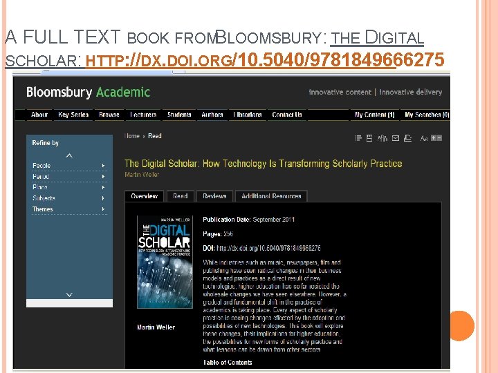 A FULL TEXT BOOK FROMBLOOMSBURY: THE DIGITAL SCHOLAR: HTTP: //DX. DOI. ORG/10. 5040/9781849666275 