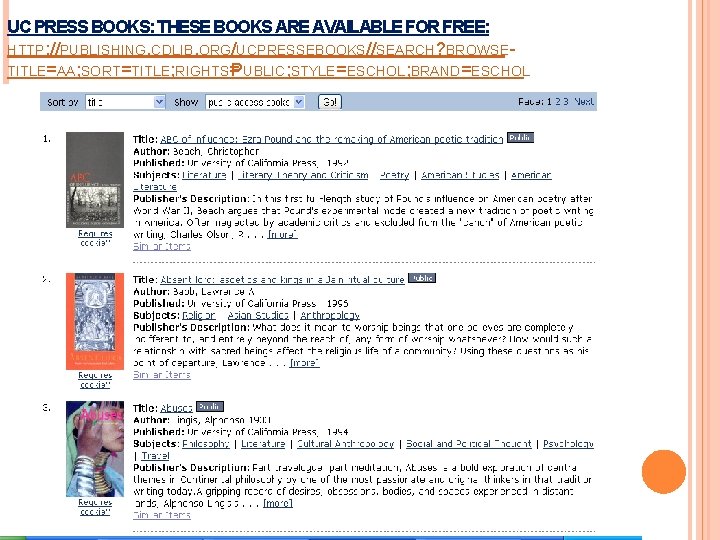 UC PRESS BOOKS: THESE BOOKS ARE AVAILABLE FOR FREE: HTTP: //PUBLISHING. CDLIB. ORG/UCPRESSEBOOKS//SEARCH? BROWSETITLE=AA;